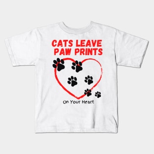 Cats Leave Paw Prints On Your Heart Kids T-Shirt